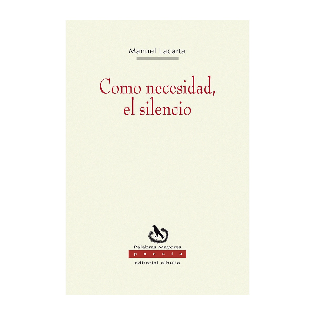 Como necesidad, el silencio(Tapa blanda) 1