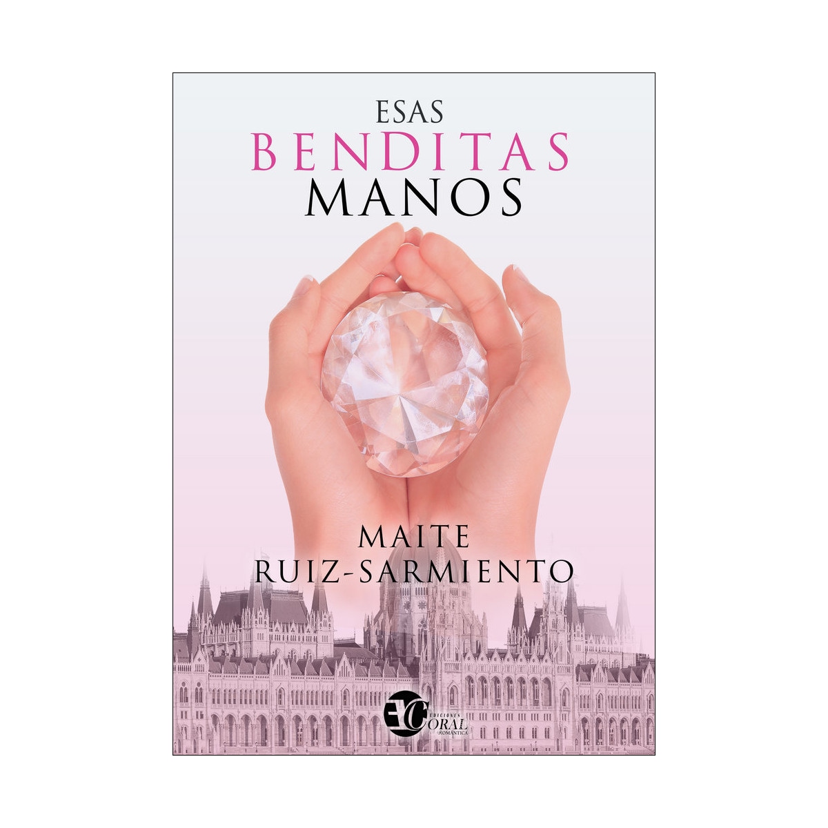 Esas benditas manos(Tapa blanda) 1
