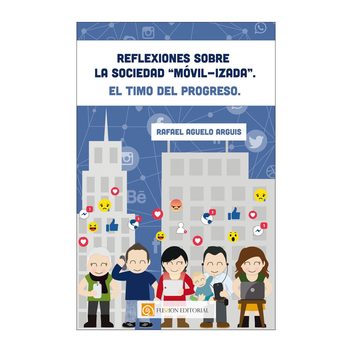 Reflexiones sobre la sociedad «móvil-izada». El timo del progreso 1