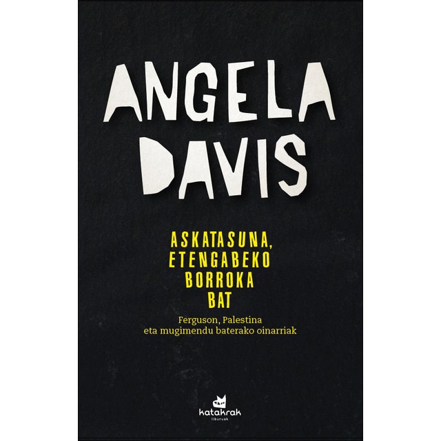 Imagem 0 de Askatasuna, etengabeko borroka bat: Ferguson, Palestina eta mugimendu baterako oinarriak (Capa mole com abas)