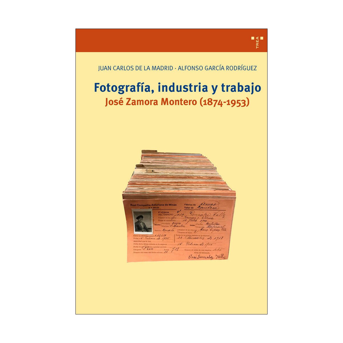 Fotografía, industria y trabajo. José zamora montero (1874-1953)(Tapa blanda) 1