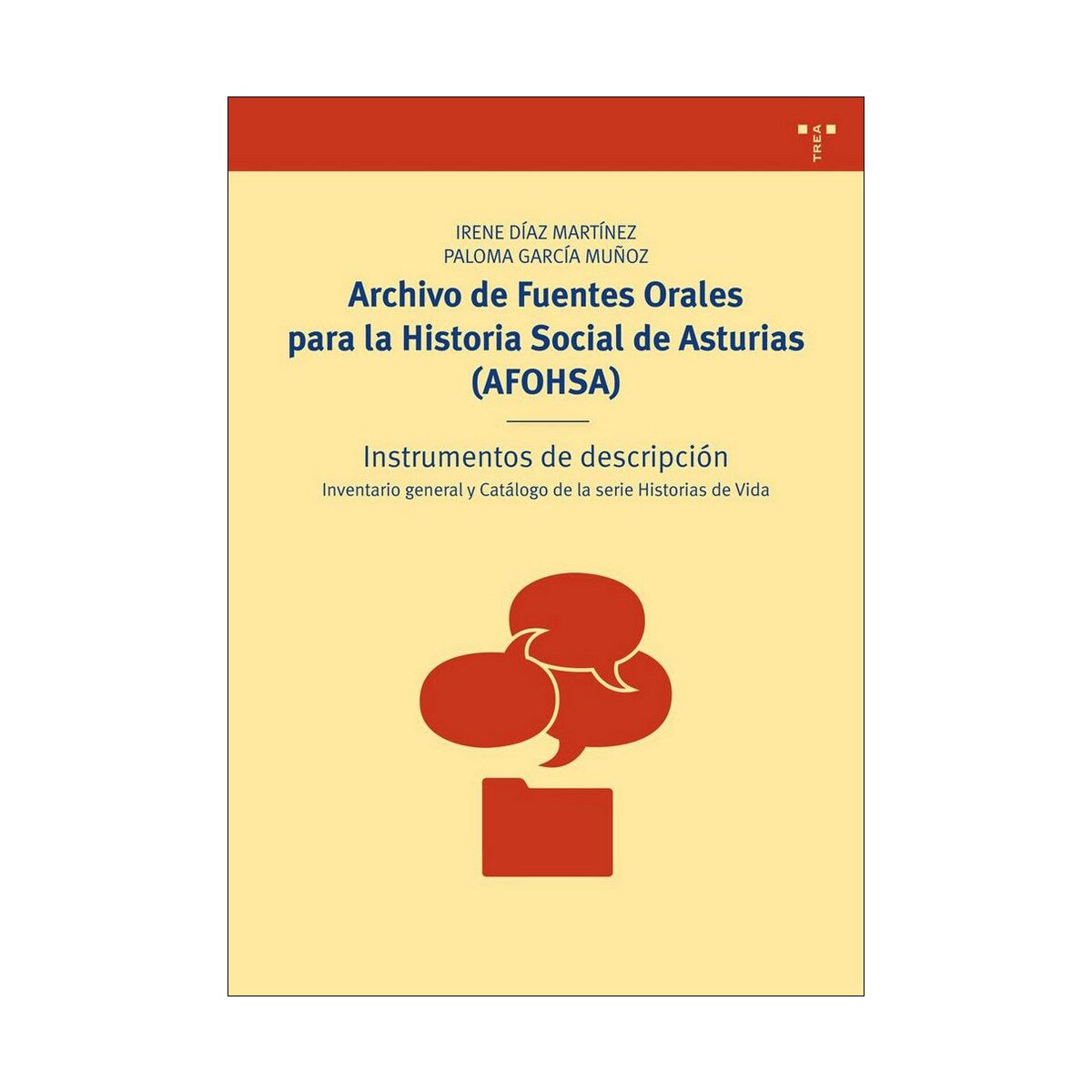 El archivo de Fuentes Orales para la Historia Social de Asturias (AFOHSA): Catálogo de la serie Historias de Vida 1