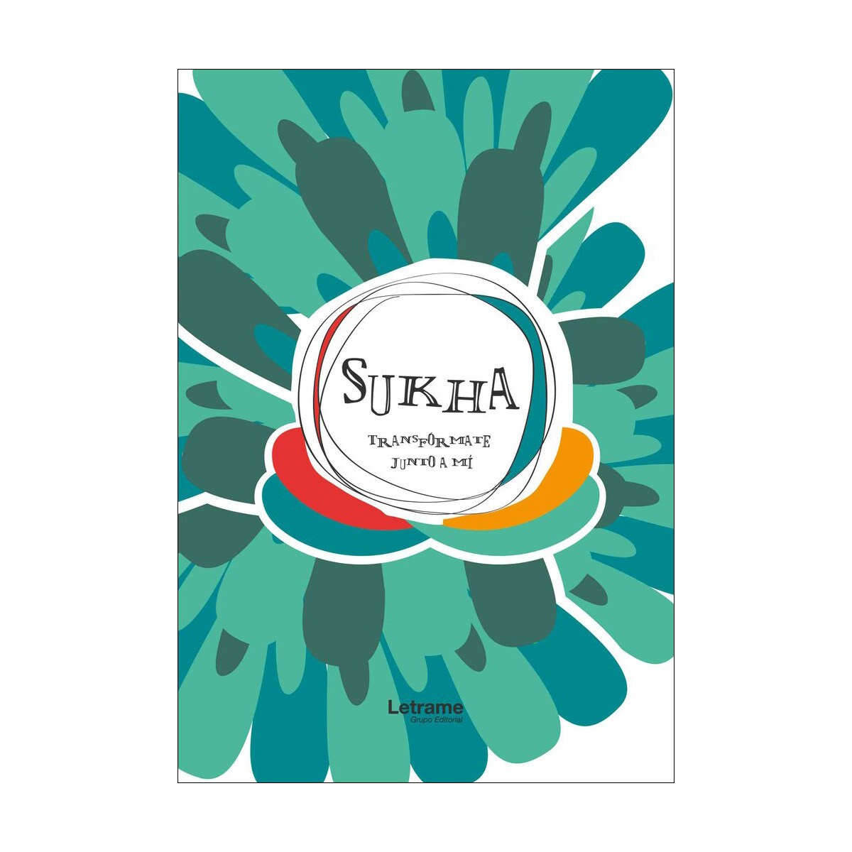 Sukha. Transfórmate junto a mí(Tapa blanda) 1