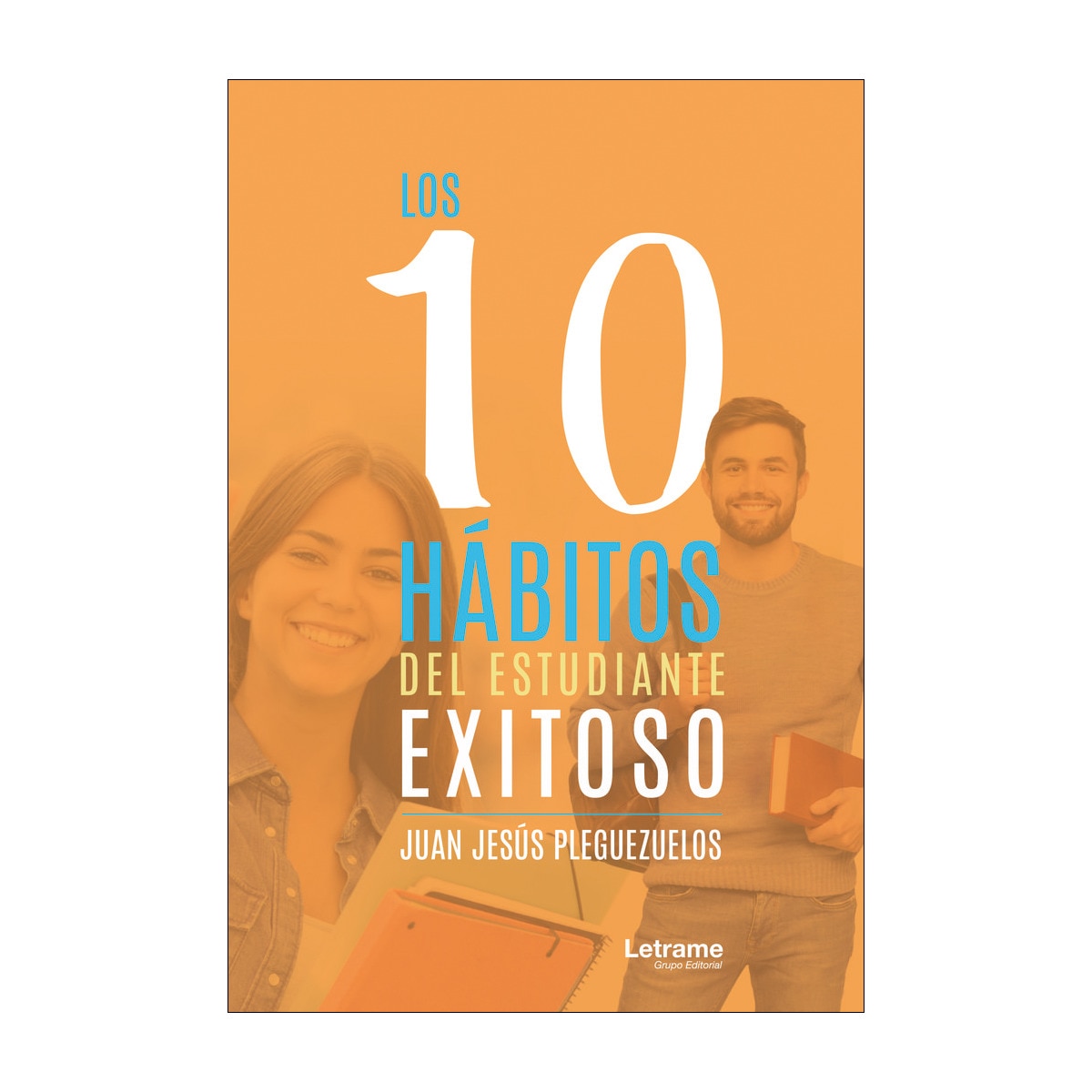 Los 10 hábitos del estudiante exitoso(Tapa blanda) 1