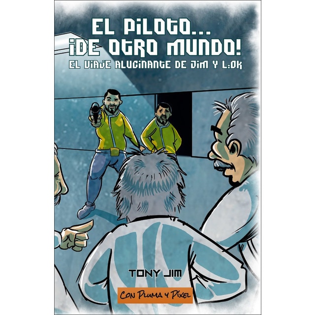 Imagem 0 de El piloto... ¡De otro mundo!: El viaje alucinante de Jim y L´Ok (Capa mole)