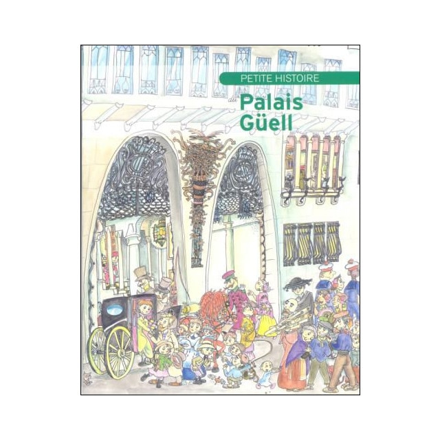 Imagem 0 de Petite Histoire du Palais Güell (Capa mole)
