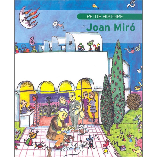 Petite histoire de Joan Miró (Capa mole) 1