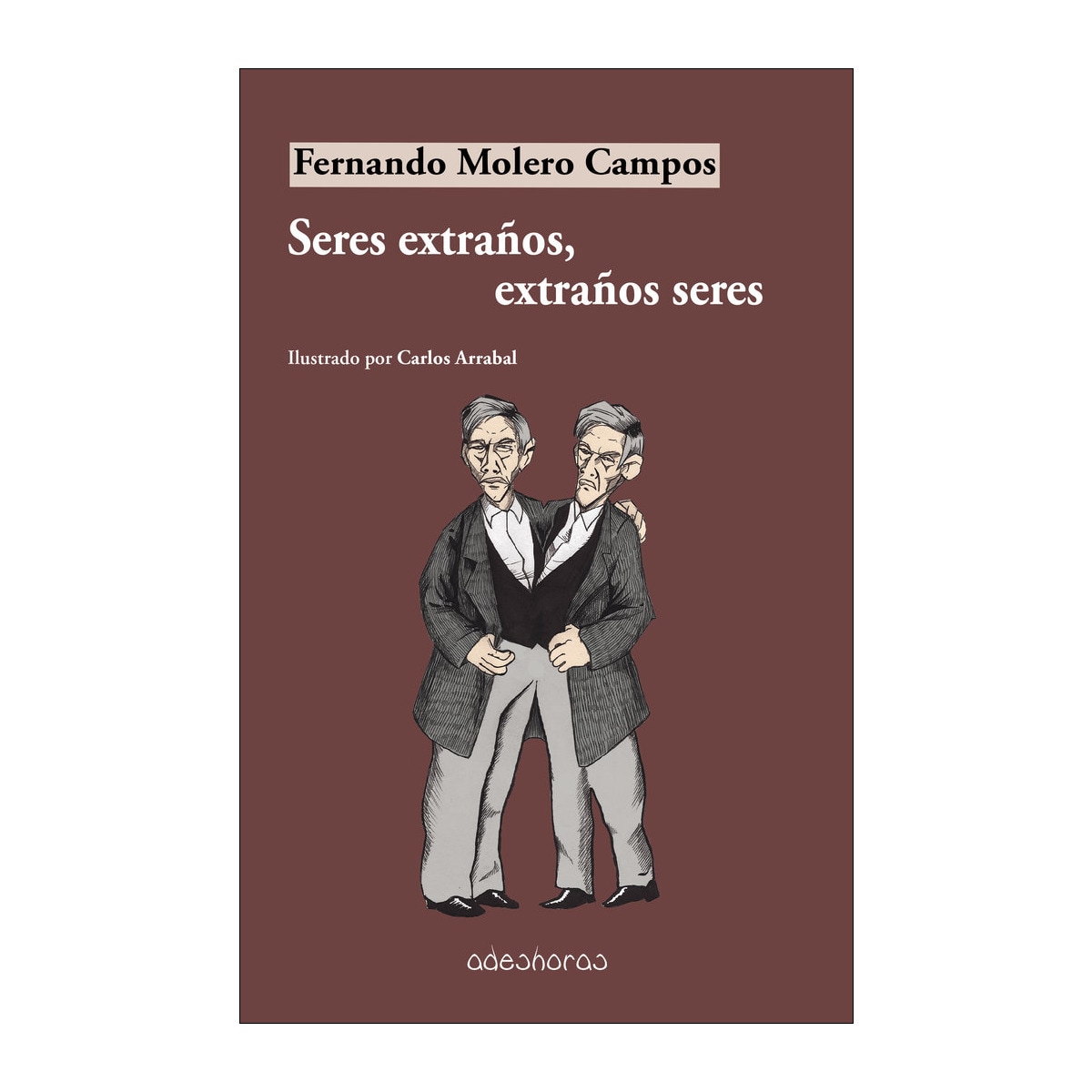 Imagem 0 de Seres extraños, extraños seres(Tapa blanda)