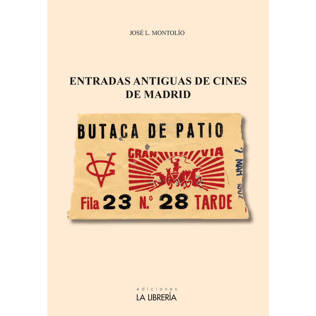 Imagem 0 de Entradas antiguas de cines de madrid(Tapa blanda)