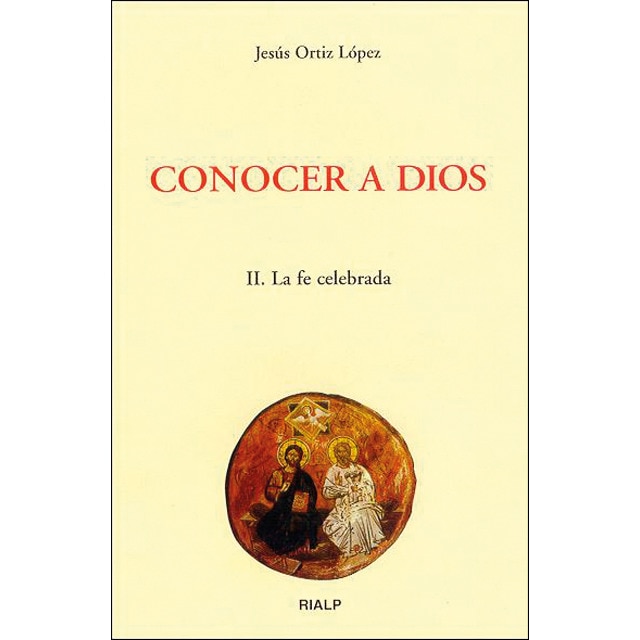 Conocer a Dios. II. La fe celebrada (Capa mole) 1