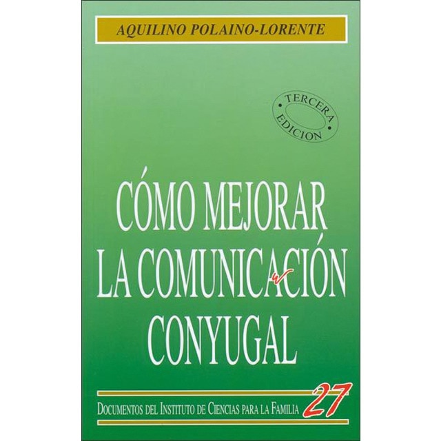 Imagen 0 de Cómo mejorar la comunicación conyugal (Tapa blanda)