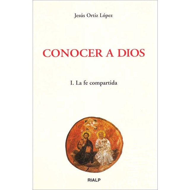 Conocer a Dios. I. La fe compartida (Capa mole) 1