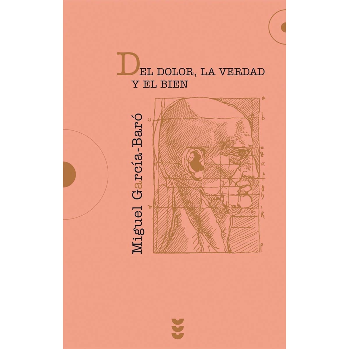 Del dolor, la verdad y el bien(Tapa blanda) 1