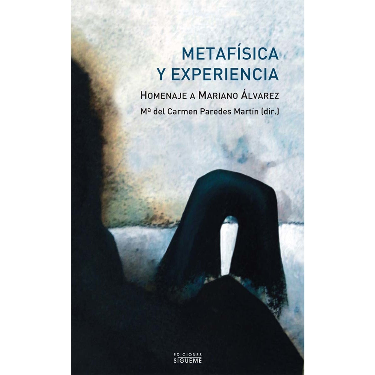 Metafísica y experiencia: Homenaje a mariano álvarez(Tapa dura) 1