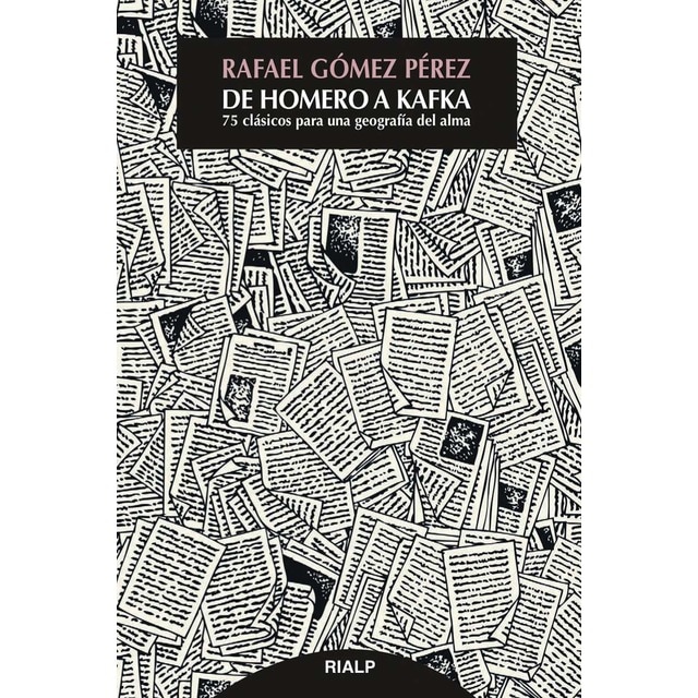 Imagen 0 de De Homero a Kafka: 75 clásicos para una geografía del alma  (Tapa blanda)