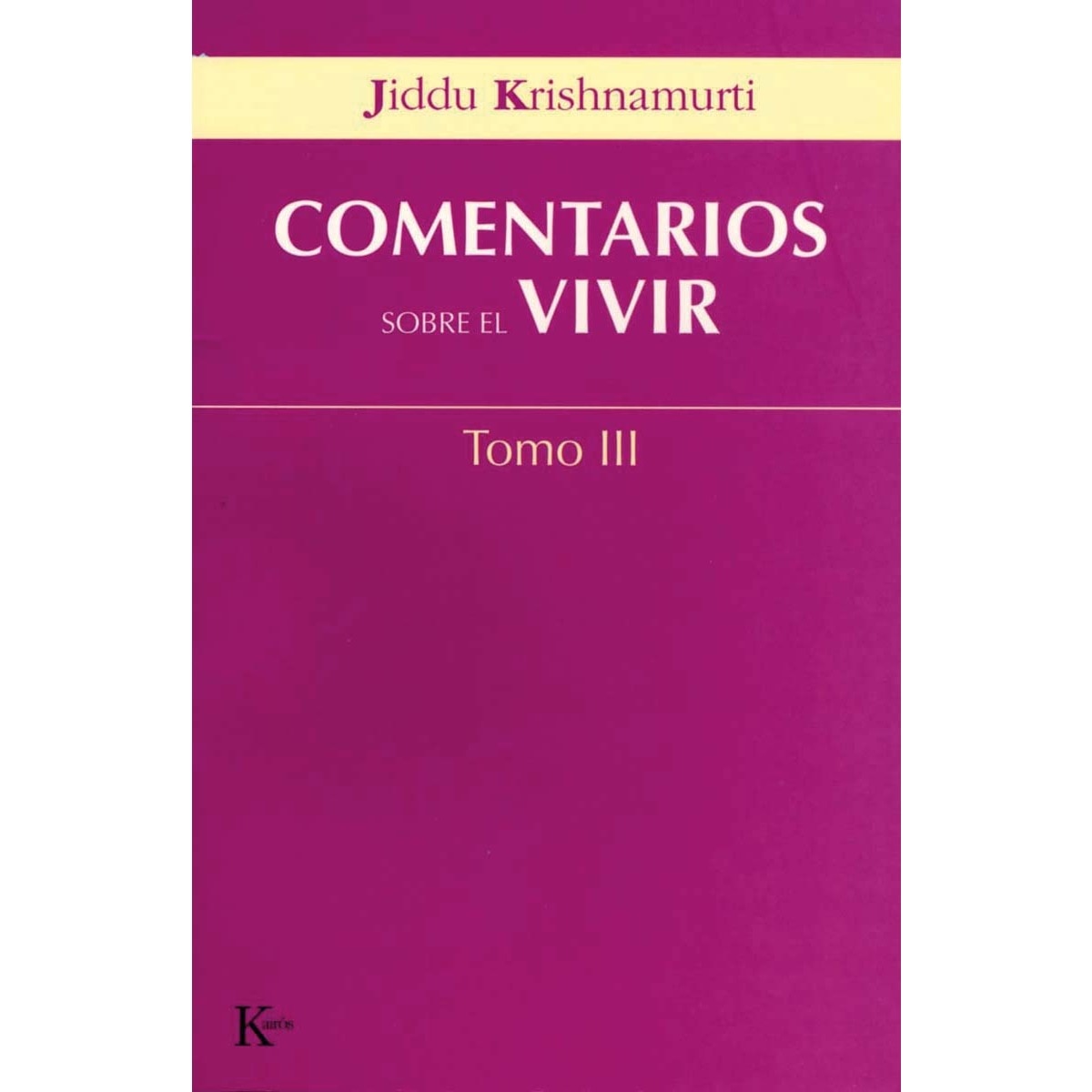 Comentarios sobre el vivir - Tomo III (Capa mole) 1