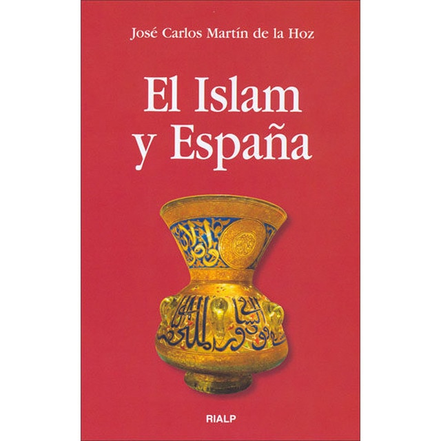 Imagen 0 de El Islam y España  (Tapa blanda)
