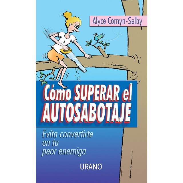 Cómo superar el autosabotaje(Tapa blanda) 1
