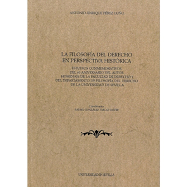 Imagem 0 de La filosofía del derecho en perspectiva histórica: Estudios conmemorativos del 65 aniversario del autor homenaje de la facultad de derecho y del
