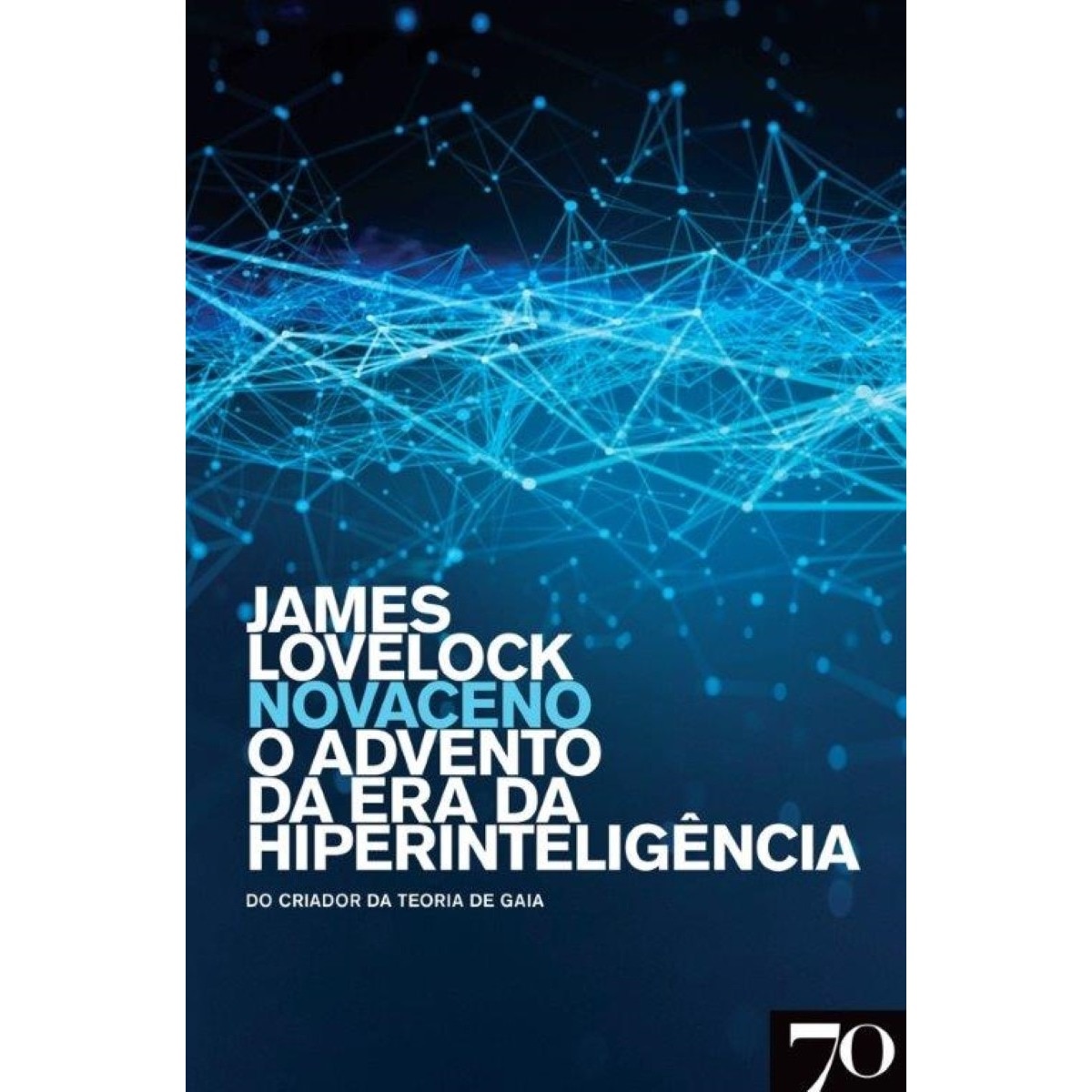 Imagem 0 de Novaceno: O Advento da Era da Hiperinteligência