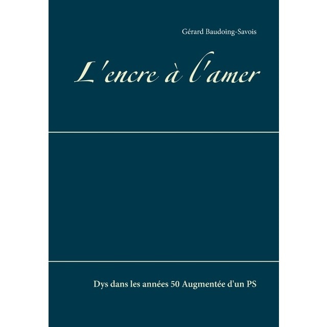 L'encre à l'amer: Dys dans les années 50 Augmentée d'un PS (Capa mole) 1