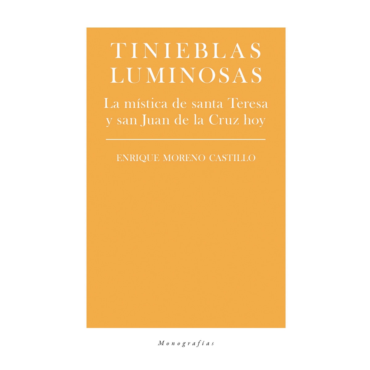 Imagem 0 de Tinieblas luminosas: La mística de santa Teresa y san Juan de la Cruz hoy (Capa mole)
