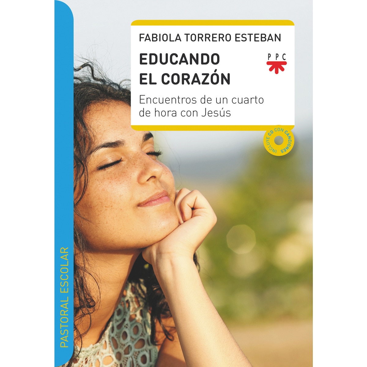 Educando el corazón: Encuentros de un cuarto de hora con Jesús (Capa mole) 1