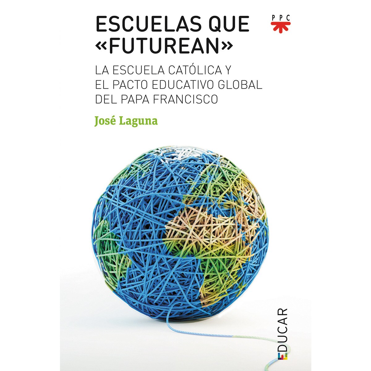 Escuelas que "futurean": La escuela católica y el pacto educativo ...