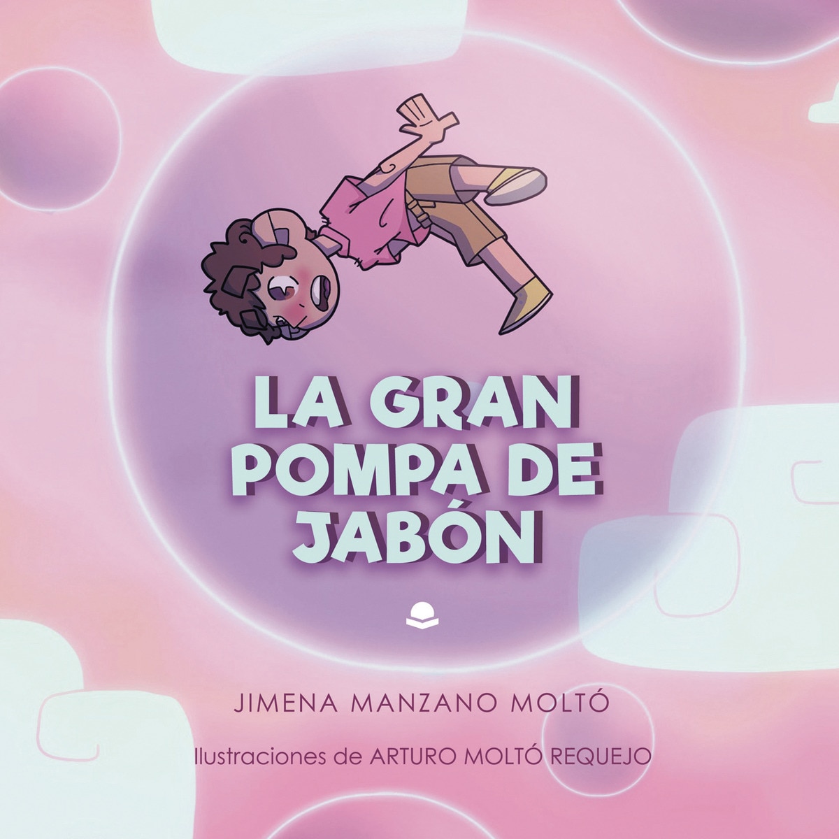 La Gran Pompa de Jabón (Capa mole) 1