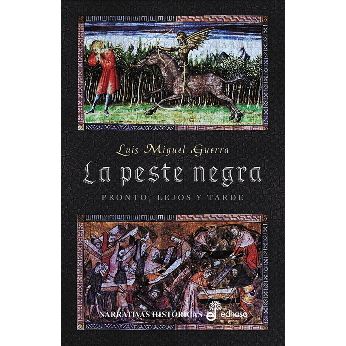 La peste negra. Pronto, lejos y tarde(Tapa dura) 1