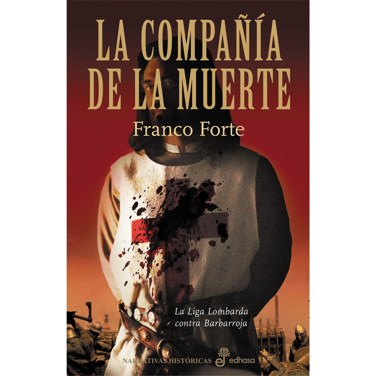 La Compañía de la Muerte: La Liga Lombarda contra Barbarroja (Capa dura) 1
