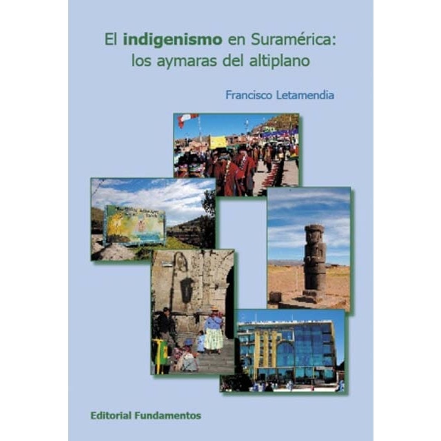 El indigenismo en Suramérica: Los aymaras del altiplano (Capa mole) 1