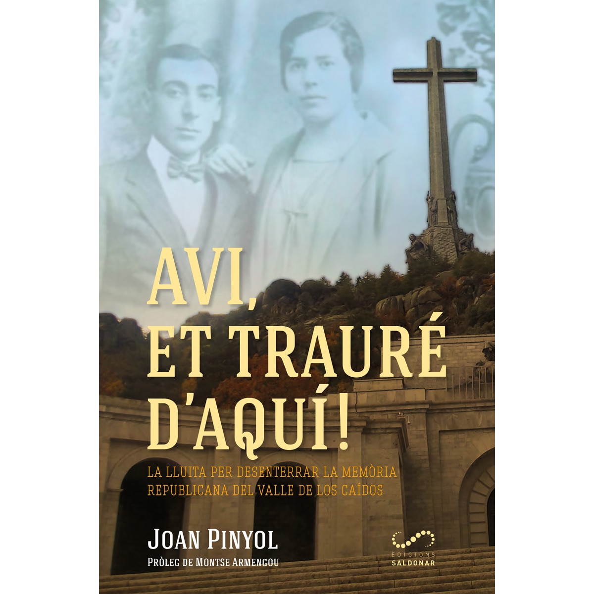 Imagem 0 de Avi, et trauré d'aquí!: La lluita per desenterrar la memòria republicana del valle de los caídos