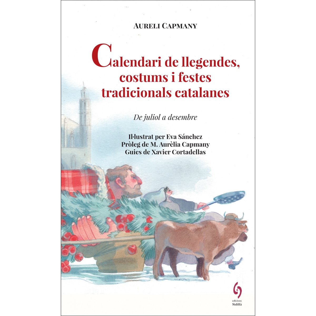 Imagem 0 de Calendari de llegendes, costums i festes tradicionals catalanes: De juliol a desembre(Tapa blanda)