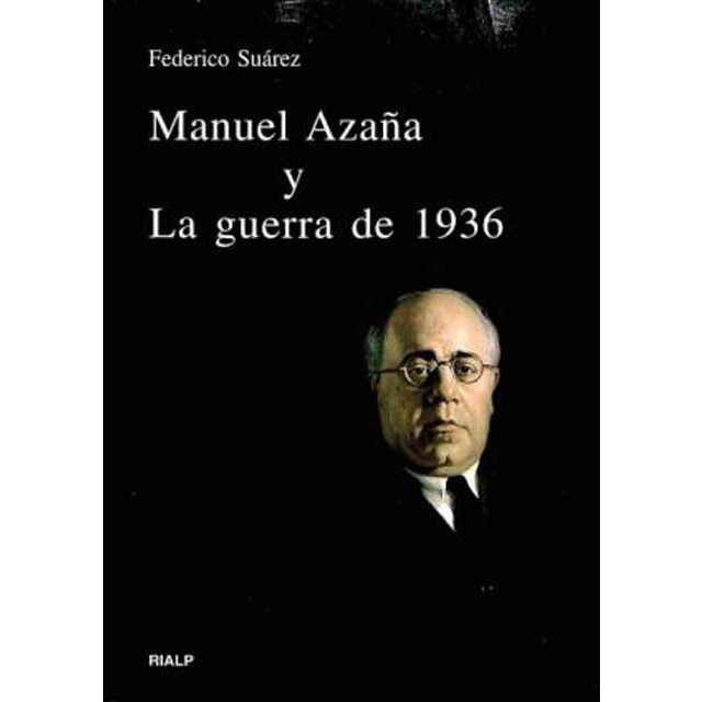 Imagen 0 de Manuel Azaña y La guerra de 1936  (Tapa blanda)