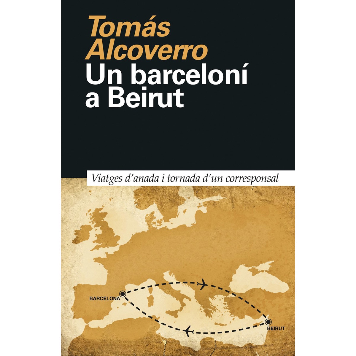 Imagem 0 de Un barceloní a beirut: Viatges d'anada i tornada d'un corresponsal(Tapa blanda)