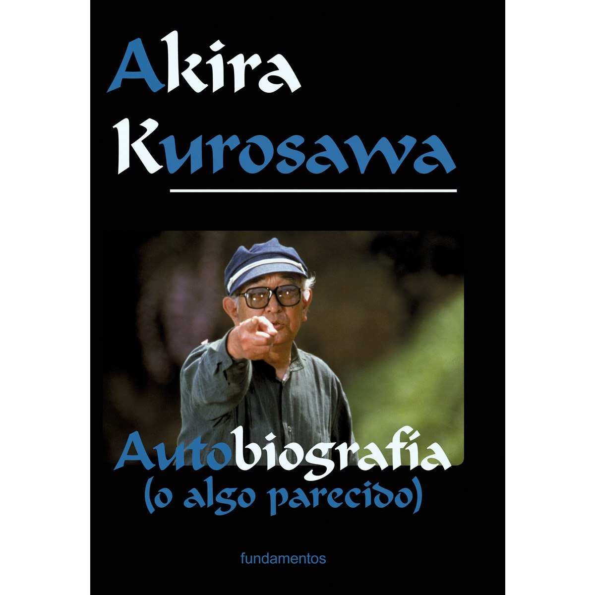 Akira Kurosawa: Autobiografía (o algo parecido) (Capa mole) 1