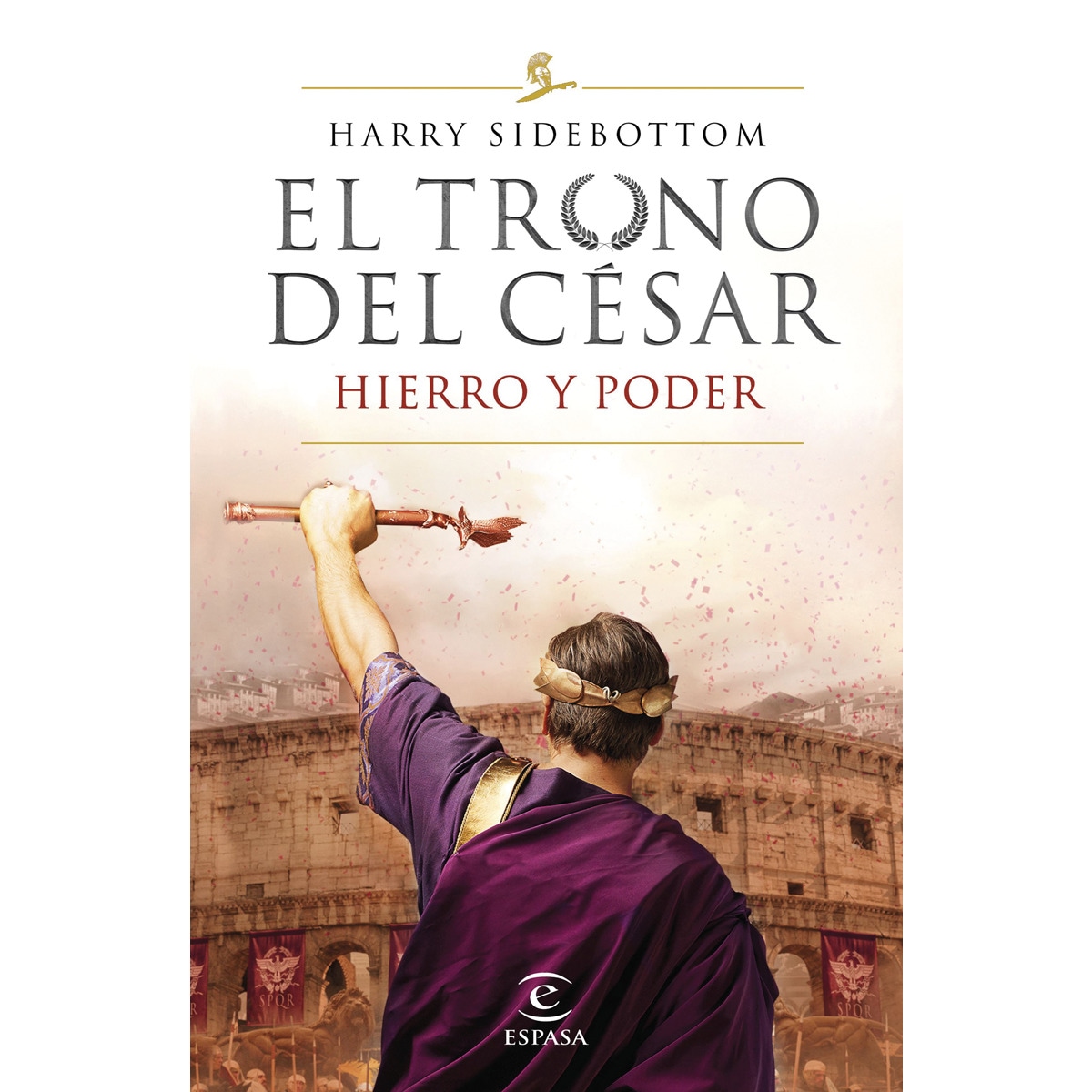 Imagen 0 de Hierro y poder (Serie El trono del césar 1)  (Tapa dura)