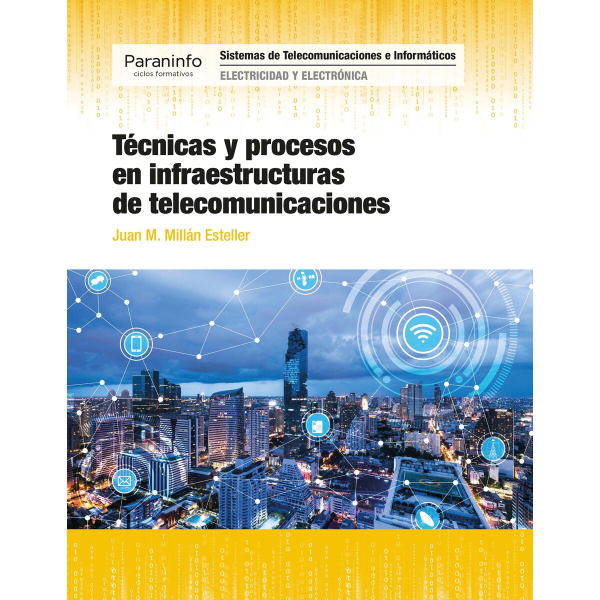 Técnicas y procesos en infraestructuras de telecomunicaciones(Tapa blanda) 1