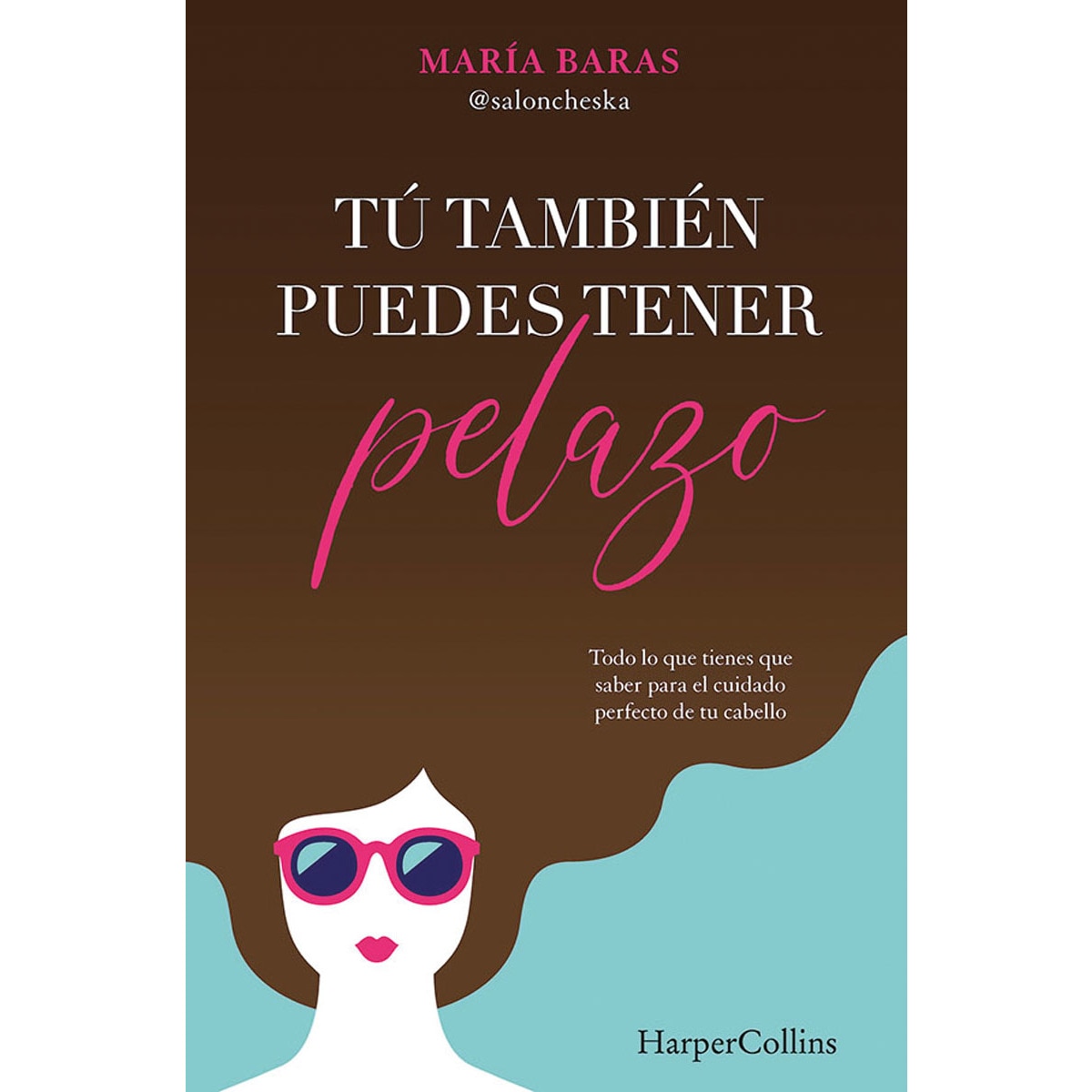 Tú también puedes tener pelazo (Tapa blanda) 1