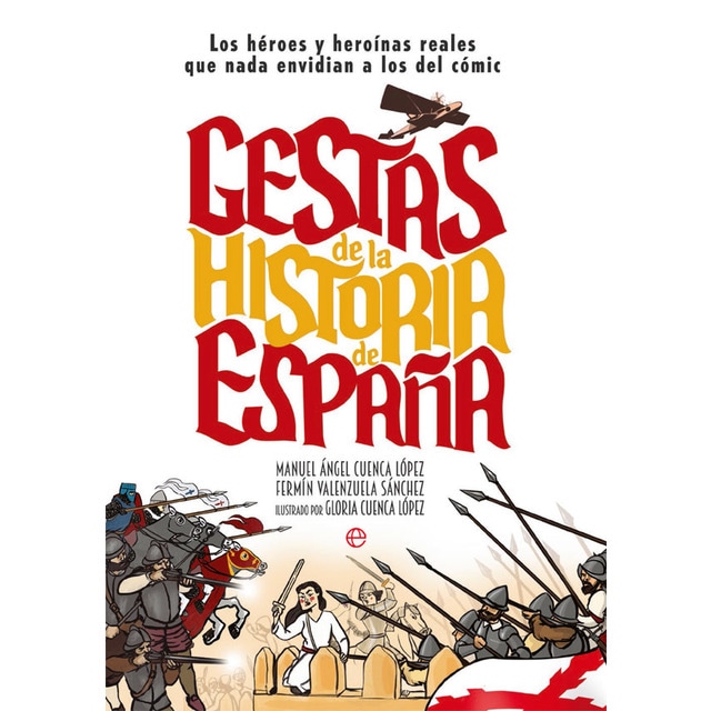 Imagem 0 de Gestas de la historia de españa: Los héroes y heroínas que nada envidian a los del cómic(Tapa dura)