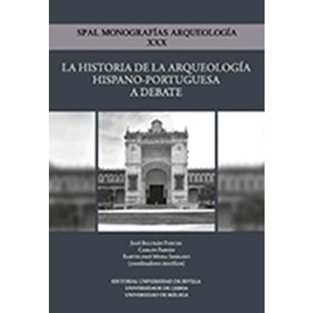 Imagen 0 de La historia de la arqueología hispano-portuguesa a debate (Tapa blanda)