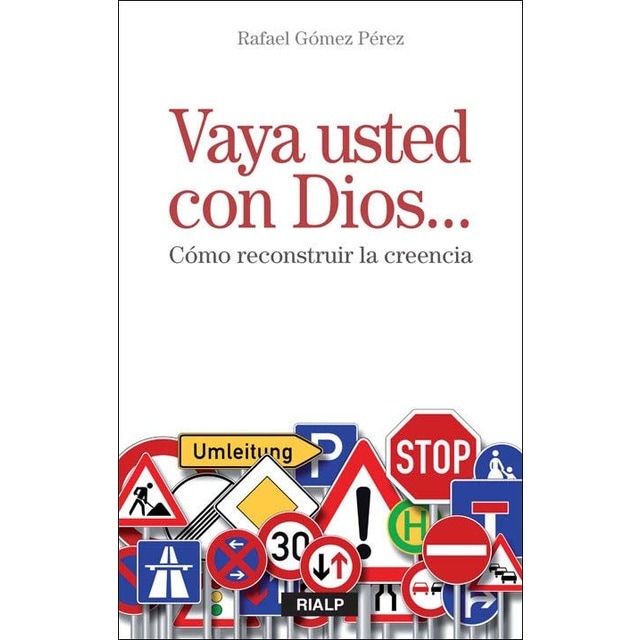 Imagen 0 de Vaya usted con Dios...: Cómo reconstruir la creencia  (Tapa blanda)