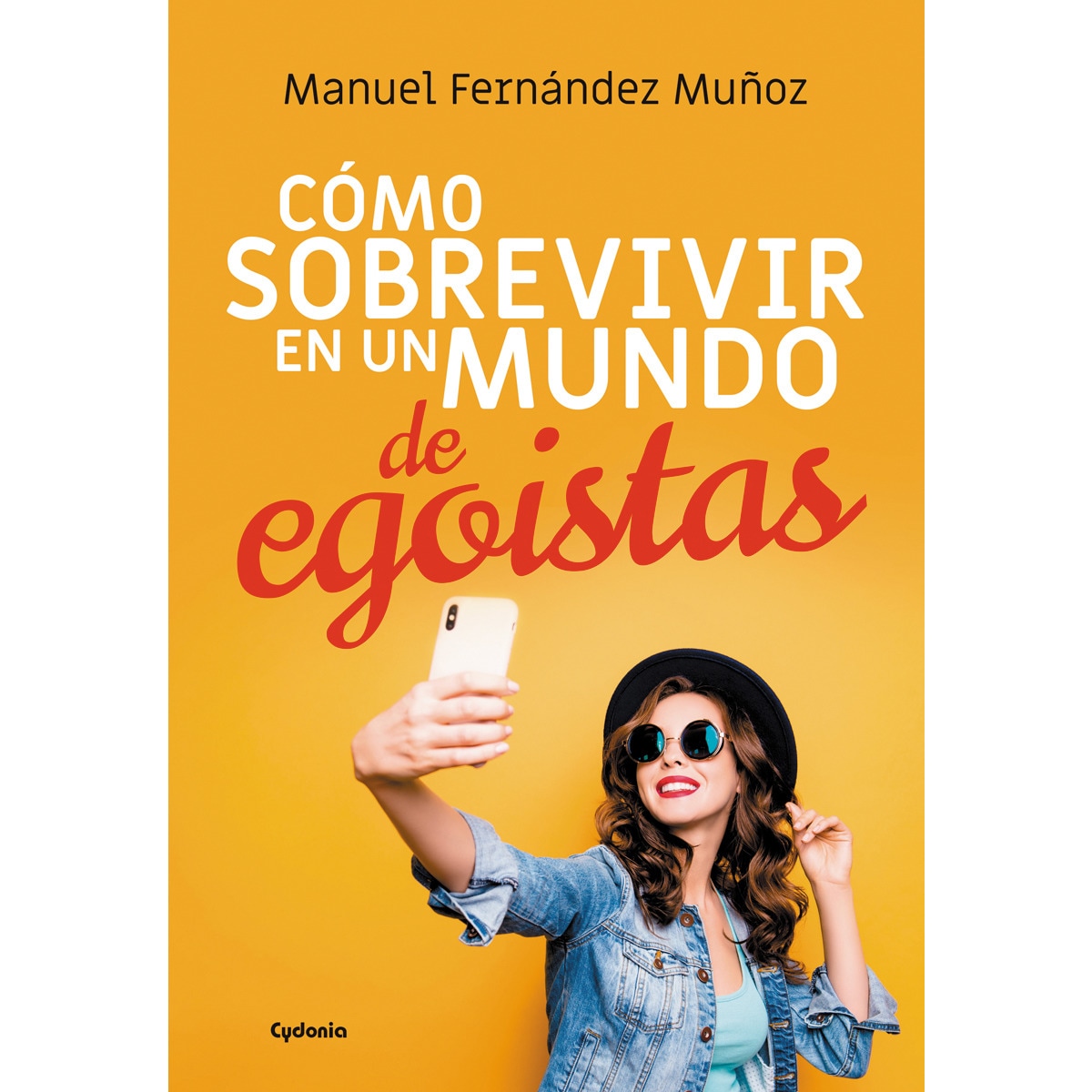 Imagem 0 de Cómo sobrevivir en un mundo de egoístas(Tapa blanda)