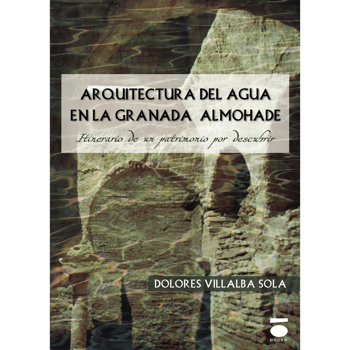 Imagem 0 de Arquitectura Del Agua En La Granada Almohade