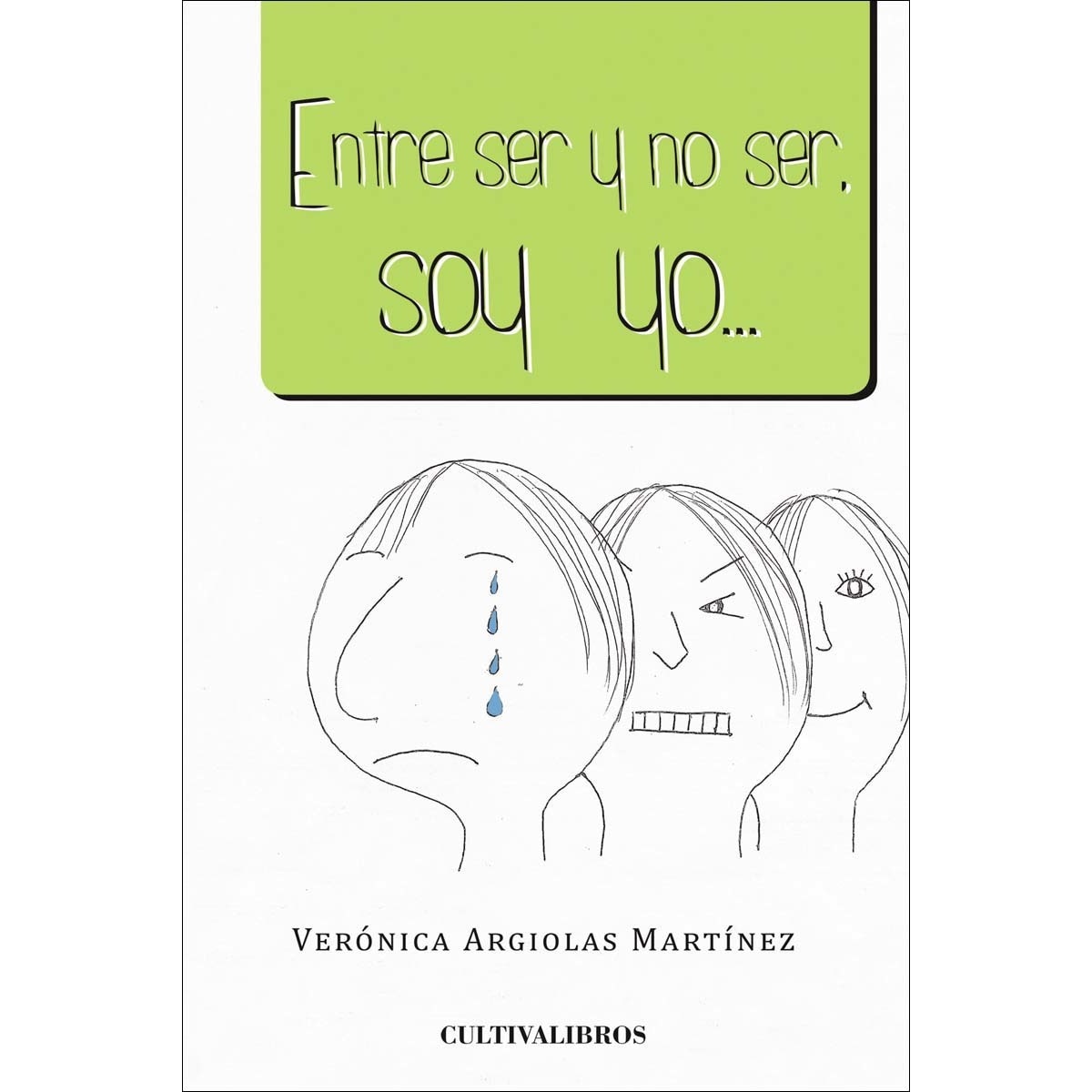 Entre Ser Y No Ser. Soy Yo 1