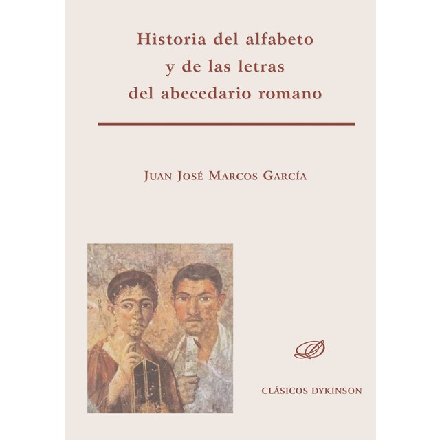 Imagen 0 de Historia del alfabeto y de las letras del abecedario romano (Tapa blanda)