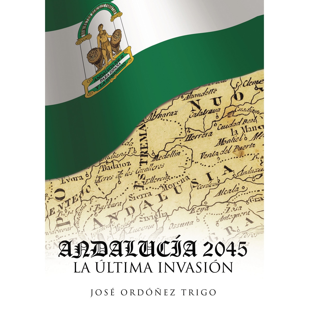 Imagem 0 de Andalucía 2045, la ultima invasión(Tapa blanda)