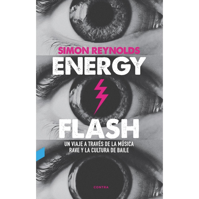 Imagen 0 de Energy Flash: Un viaje a través de la música rave y la cultura de baile  (Tapa blanda)