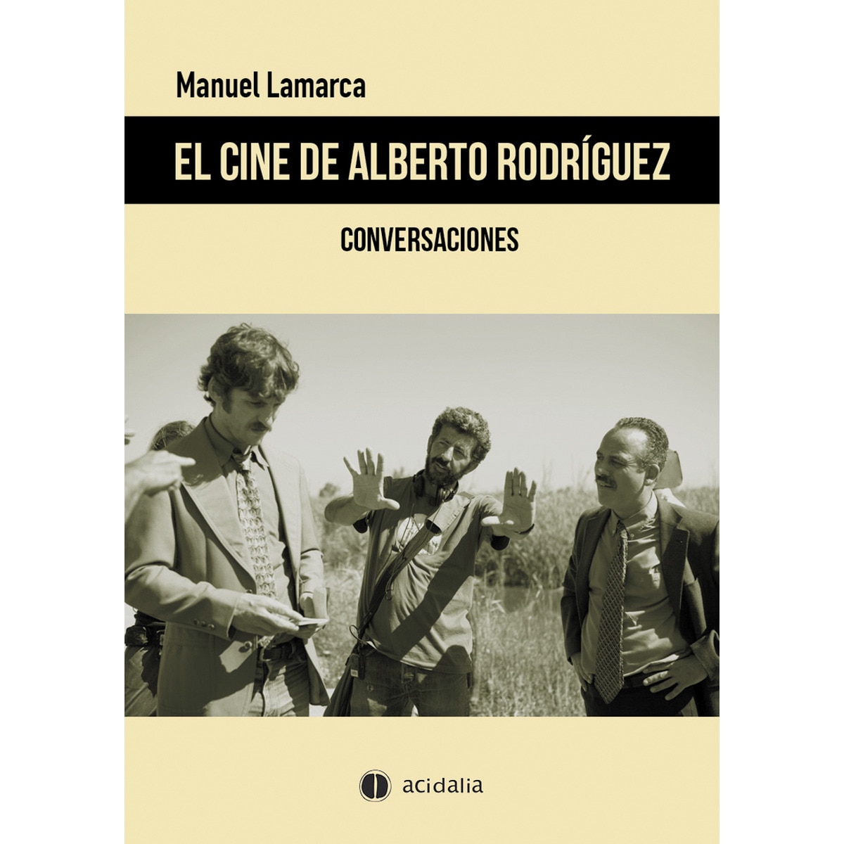 Imagem 0 de El cine de alberto rodríguez: conversaciones(Tapa blanda)